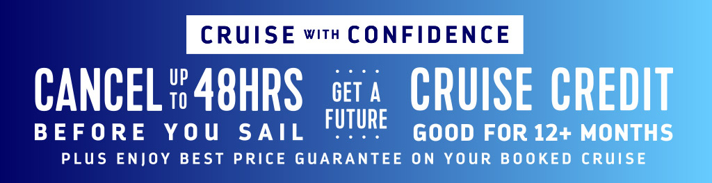 Cruise with Confidence Cruise with Confidence